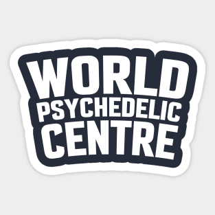 WORLD PSYCHEDELIC CENTRE Sticker